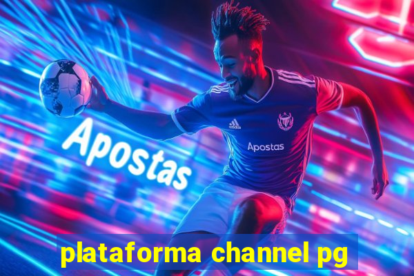 plataforma channel pg